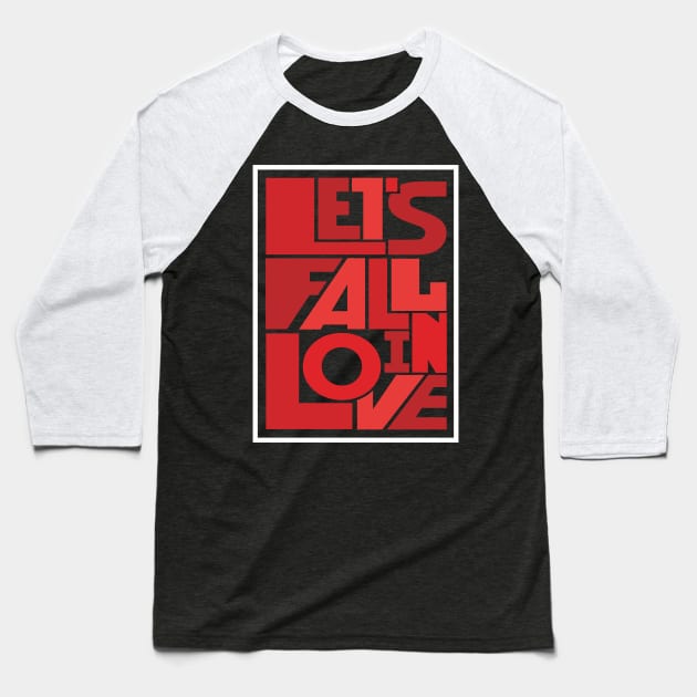 let_s fall in love Baseball T-Shirt by ACH PAINT